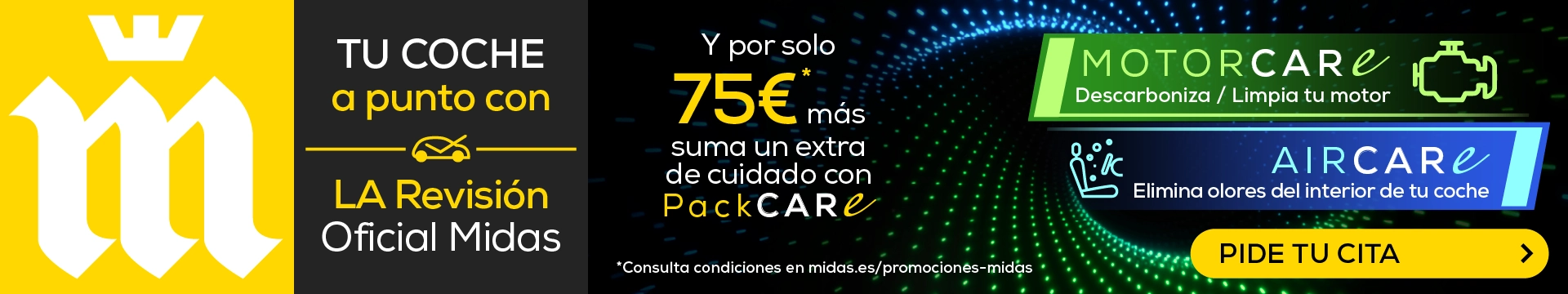 pasa la revision oficial midas a tu coche y por setenta y cinco euros mas llevate el packcare con motorcare y aircare pide tu cita ahora